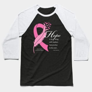 Breast cancer hope quote with white type Baseball T-Shirt